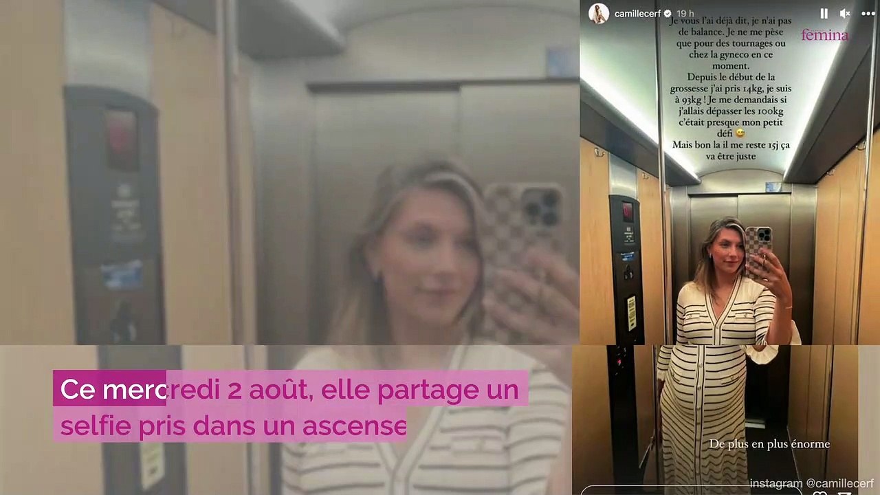 Camille Cerf : « Vais-je dépasser les 100 kilos ? J’ai pris 14 kilos »… Ses révélations sur sa prise de poids durant sa grossesse