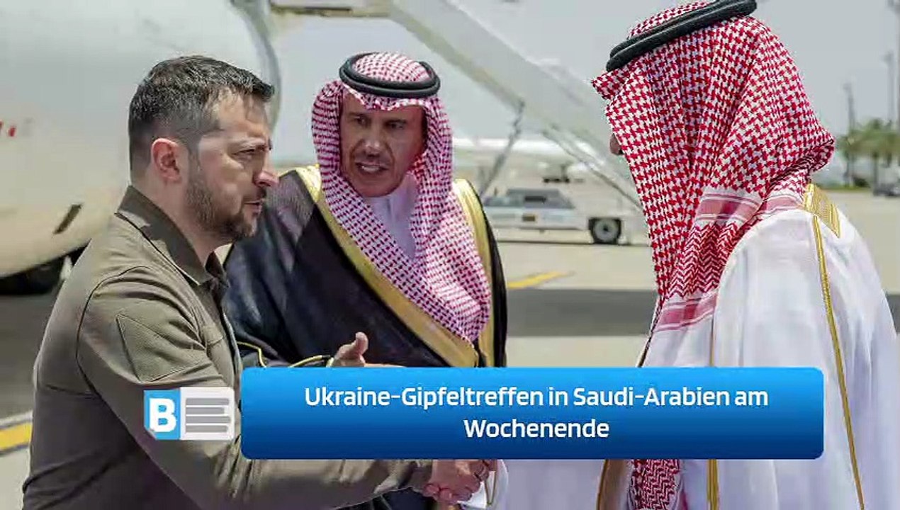 Ukraine-Gipfeltreffen in Saudi-Arabien am Wochenende