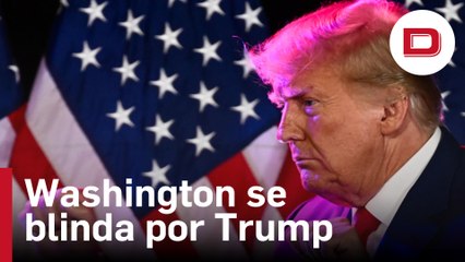 Washington se blinda para recibir de nuevo a Trump, acusado de conspiración en las elecciones de 2020