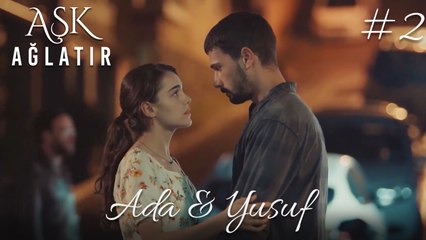 Ada & Yusuf (Uzun Versiyon) #2
