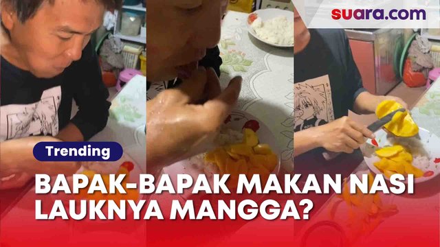 Kocak! Tingkah Seorang Ayah Makan Nasi Lauk Buah Mangga: Asli Dah Gak Jelas Bangett