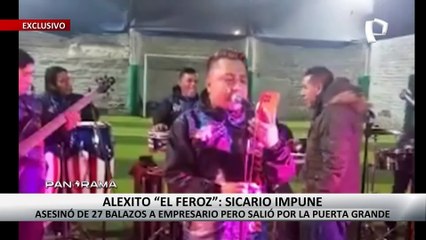 ¡Exclusivo! Alexito “El feroz”: asesinó de 27 balazos a empresario, pero salió por la puerta grande
