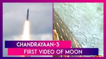 Chandrayaan-3: ISRO Releases First Video Of Moon As Captured During Lunar Orbit Insertion