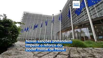 Download Video: União Europeia aperta sanções à Bielorrússia para travar fintas russas