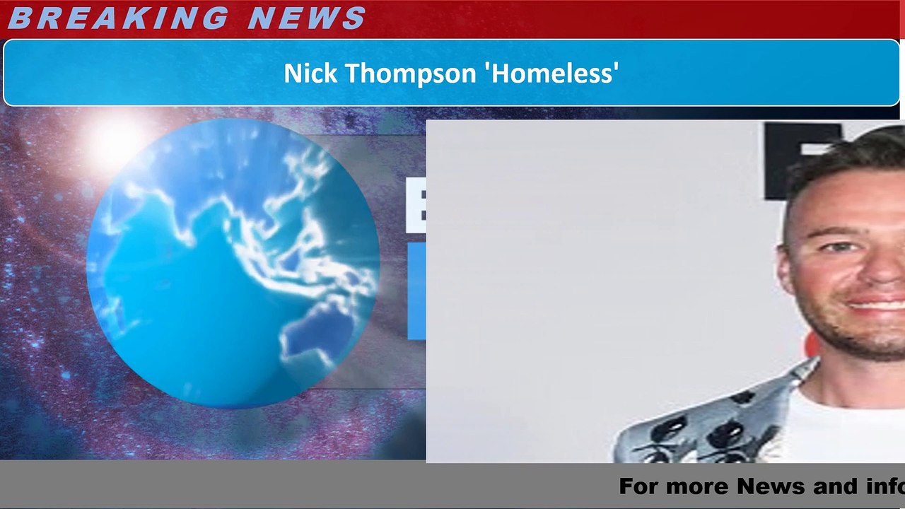 Nick Thompson 'Homeless'