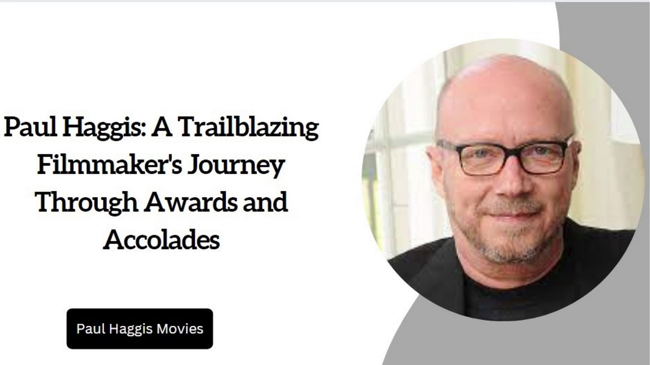 A Trailblazing Filmmaker’s Journey Through Awards and Accolades| Paul Haggis Oscars