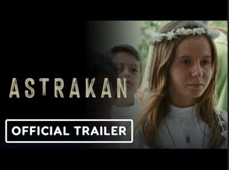 Astrakan | Official Trailer (2023) 🎬