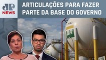 Cargos na Petrobras são cobiçados por partidos do Centrão; Kramer e Kobayashi analisam