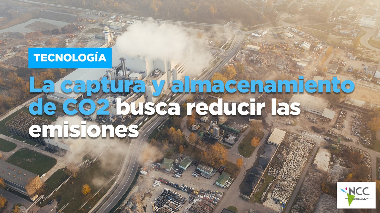 La captura y almacenamiento de CO2 busca reduci...