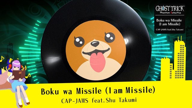 Ghost Trick: “Boku wa Missile (I am Missile)” – CAP-JAMS feat.Shu Takumi