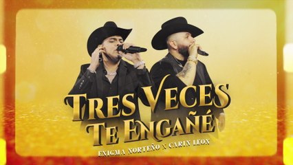 Enigma Norteño - Tres Veces Te Engañé (LETRA/En Vivo)