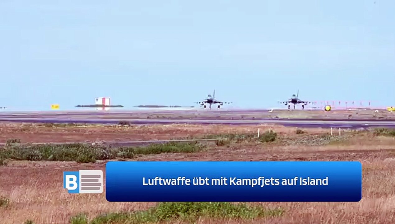 Luftwaffe übt mit Kampfjets auf Island