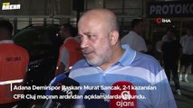 Adana Demirspor Başkanı Murat Sancak: Cherif'e 'Maçın kaderini belirleyeceksin' dedim