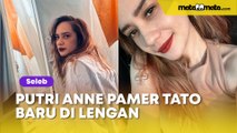 Putri Anne Pamer Tato Baru di Lengan, Gambarnya Jadi Sorotan: Ini Sedih