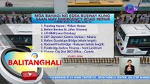 Ilang bahagi ng EDSA Busway, magkakaroon ng limang araw na emergency road repair | B