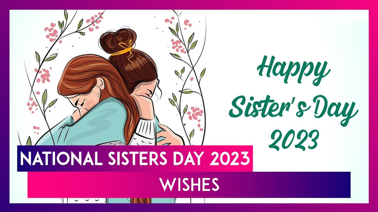 national-sisters-day-2023-greetings-whatsapp-messages-and-quotes-to