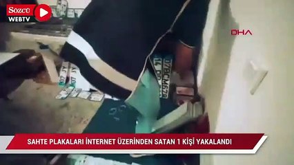 Sahte plakaları internet üzerinden satan 1 kişi yakalandı