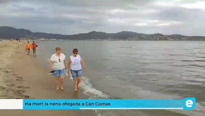 Mor la nena que es va ofegar a Castelló d'Empúries