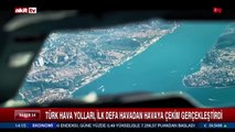 Türk Hava Yolları ilk defa havadan havaya çekim gerçekleştirdi