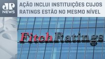 Fitch aumenta nota de crédito de 12 bancos brasileiros