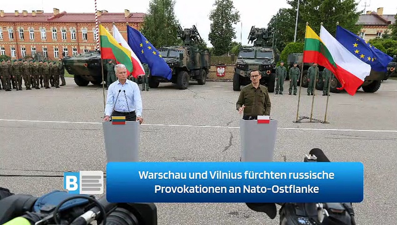 Warschau und Vilnius fürchten russische Provokationen an Nato-Ostflanke