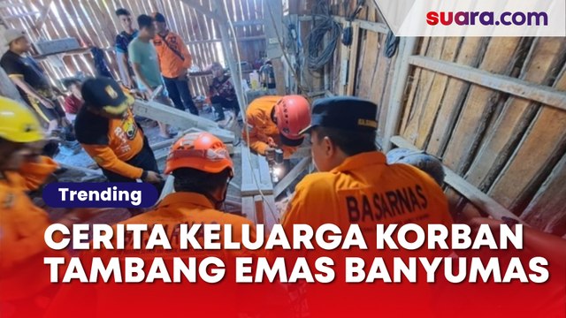 Cerita Keluarga Korban Tambang Emas Banyumas: Saudara Sempat Berfirasat