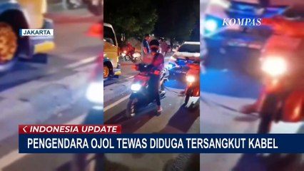 Tải video: Penjelasan Polisi soal Pengemudi Ojol Tewas Terjerat Kabel di Jakarta Barat!