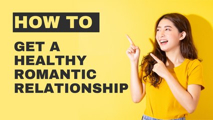 How To Get A Healthy Romantic Relationships | Joanne Davila | TEDxSBU