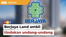 Berjaya Land ambil tindakan undang-undang terhadap Sanusi