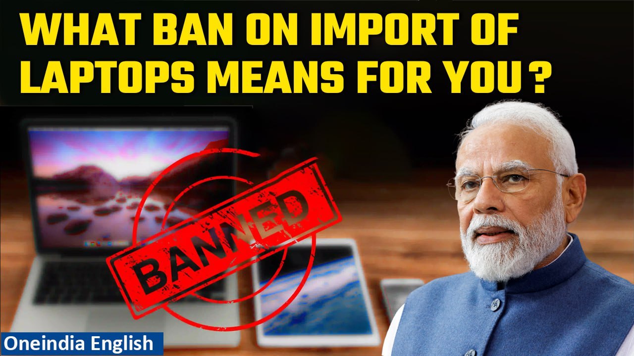 Ban on import of laptops: Will it be positive for the Indian economy? | Explained | Oneindia News