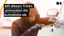 Mit diesen Tricks schrecken Sie Autodiebe ab