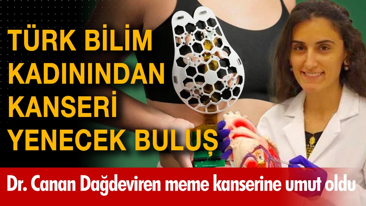 Türk bilim kadınından kanseri yenecek buluş! Dr. Canan Dağdeviren meme kanserine umut oldu
