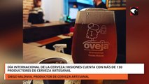Día Internacional de la Cerveza | “En Misiones estamos experimentando agregando productos nativos a las cervezas”, indicó el productor Diego Valdivia