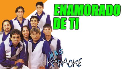 ENAMORADO DE TI - La Nueva Luna (karaoke)