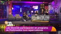 Lalo Elizondo habla sobre la polémica que ocasionó su visita a Canal 6