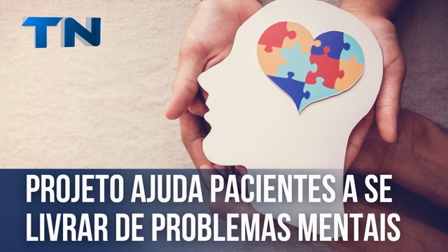 Projeto ajuda pacientes a se livrar de problemas mentais