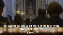 Ucranianos encontram um pouco de paz em festival católico da juventude