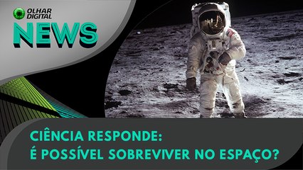 Ao Vivo | Ciência responde: é possível sobreviver no espaço? | 04/08/2023 | #OlharDigital