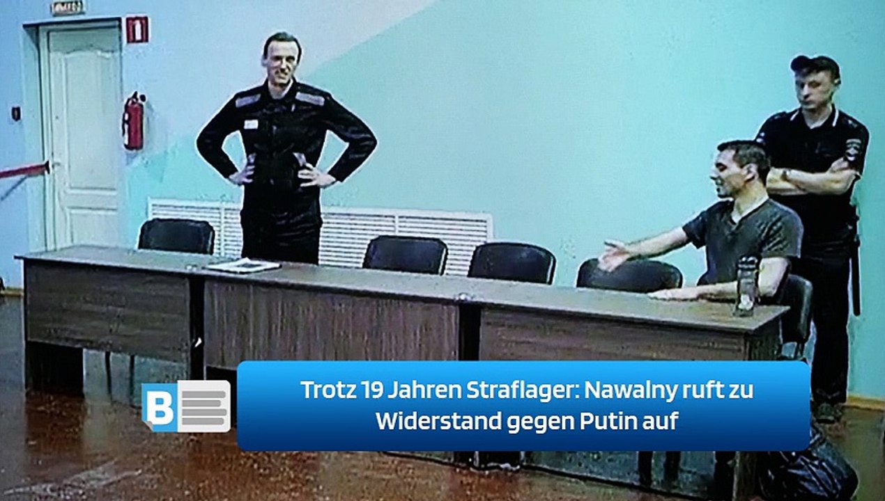 Trotz 19 Jahren Straflager: Nawalny ruft zu Widerstand gegen Putin auf