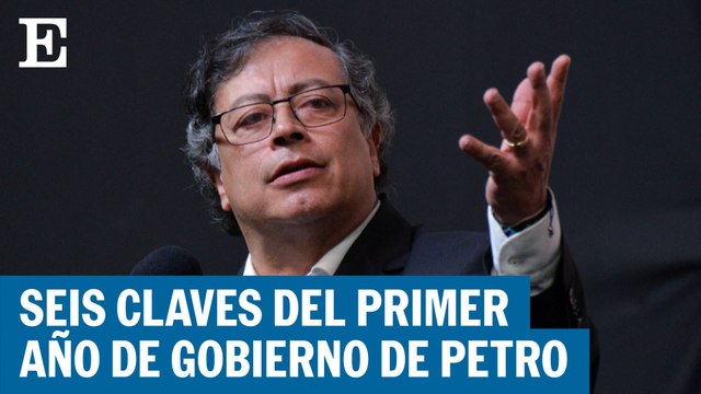 Video | Seis claves del primer año de gobierno de Petro