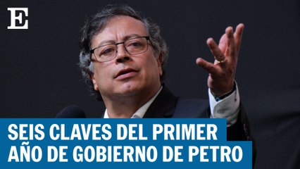 Video | Seis claves del primer año de gobierno de Petro