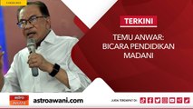 [TERKINI] Temu Anwar: Bicara Pendidikan MADANI di Pulau Pinang
