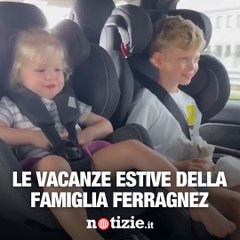 Le vacanze estive della famiglia Ferragnez