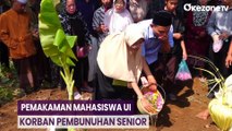 Isak Tangis Warnai Pemakaman Mahasiswa UI Korban Pembunuhan Senior