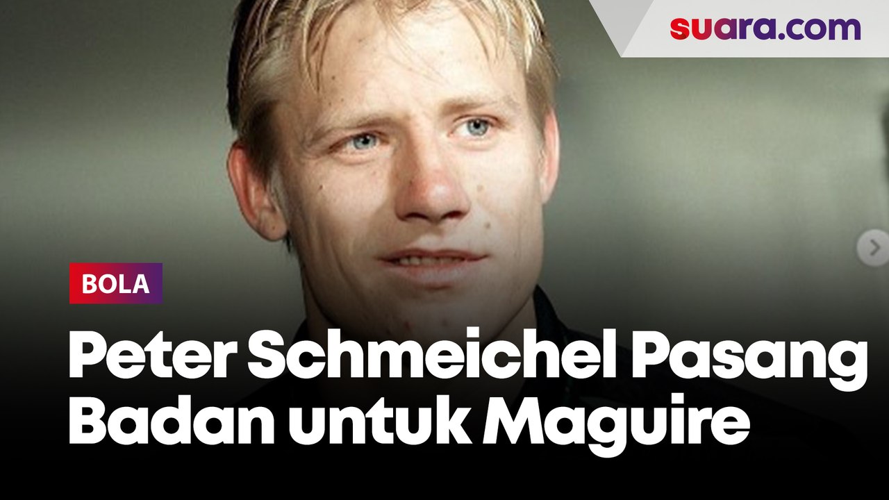 Dibully Fans Manchester United, Peter Schmeichel Pasang Badan untuk Harry Maguire