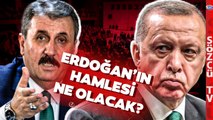Erdoğan Buna Ne Diyecek? Mustafa Destici'den Gündem Olacak Yerel Seçim Açıklaması