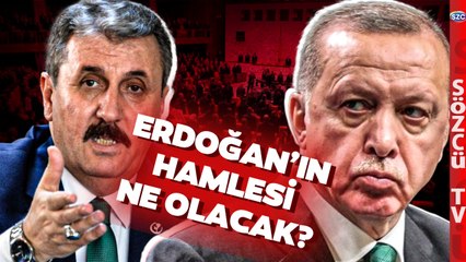 Erdoğan Buna Ne Diyecek? Mustafa Destici'den Gündem Olacak Yerel Seçim Açıklaması