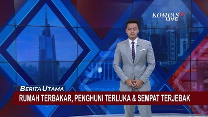 Dilanda Kebakaran, 2 Penghuni Rumah Sempat Terjebak dan Alami Luka Bakar Serius
