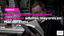 Ve­jez dig­na: un pro­gra­ma so­cial para adul­tos ma­yo­res en Mar del Pla­ta