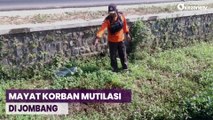 Update! Mayat Korban Mutilasi di Jombang Diduga Dibunuh 2 Pekan Lalu